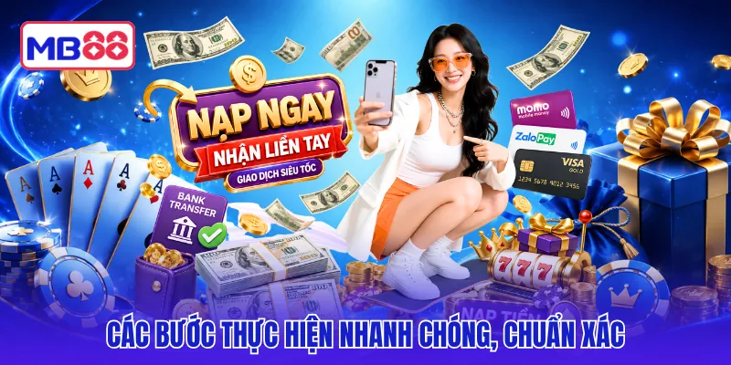 Các bước thực hiện nhanh chóng, chuẩn xác