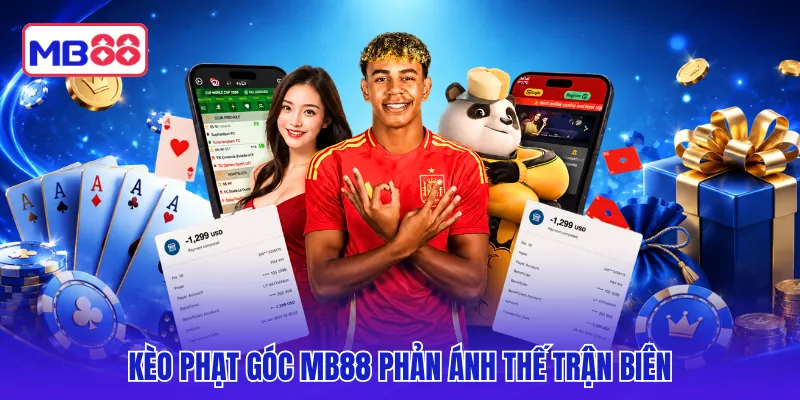 Kèo phạt góc MB88 phản ánh thế trận biên